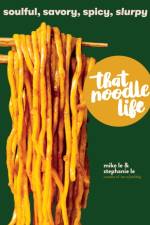 That Noodle Life af Mike Le