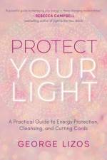 Protect Your Light af George (George Lizos) Lizos