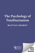 The Psychology of Totalitarianism af Mattias Desmet