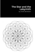 The Star and the Labyrinth af Violet Bertelsen