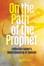 On the Path of the Prophet af Dr. Mustafa Erdil