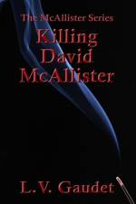 Killing David McAllister af L V Gaudet