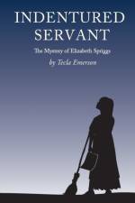 Indentured Servant af Tecla Emerson