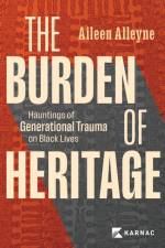 The Burden of Heritage af Aileen Alleyne