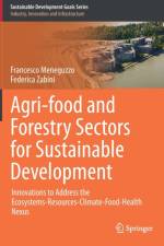 Agri-food and Forestry Sectors for Sustainable Development af Francesco Meneguzzo