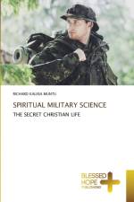 Spiritual Military Science af Richard Kaliisa Muntu