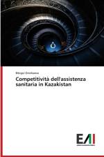 Competitivita dell'assistenza sanitaria in Kazakistan af Bibigul Omirbaeva