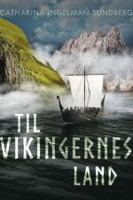 Til vikingernes land af Catharina Ingelman-Sundberg
