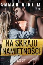Na skraju namiętności – opowiadanie erotyczne af Annah Viki M.