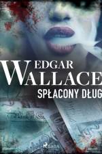 Spłacony dług af Edgar Wallace