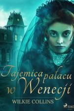 Tajemica pałacu w Wenecji af Wilkie Collins