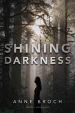 Shining Darkness af Anne Broch