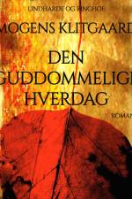 Den guddommelige hverdag af Mogens Klitgaard