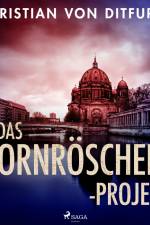Das Dornröschen-Projekt af Christian von Ditfurth