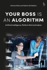 Your Boss Is an Algorithm af Professor Antonio Aloisi