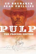 Pulp: The Process Edition af Ed Brubaker