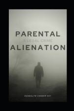 Parental Alienation af Kendalyn Vander Kay