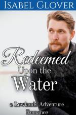 Redeemed Upon the Water af Isabel Glover