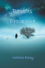 Past Is Prologue af Natalie Ealey