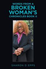 Words from a Broken Woman's Chronicles Book Ii af Sharon D Epps