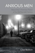 Anxious Men af Clive Baldwin