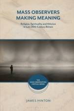 Mass Observers Making Meaning af Emeritus Professor James (University of Warwick Hinton