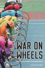War on Wheels af Justin McCurry