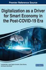 Handbook of Research on Digitalization as a Driver for Smart Economy in the Post-COVID-19 Era