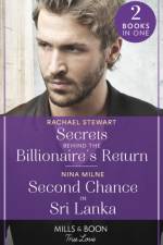 Secrets Behind The Billionaire's Return / Second Chance In Sri Lanka af Nina Milne