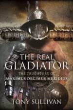 The Real Gladiator af Tony Sullivan