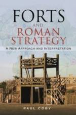 Forts and Roman Strategy af Paul Coby