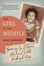 The Girl in the Middle af Anais Granofsky