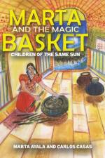 Marta and the Magic Basket af Marta Ayala