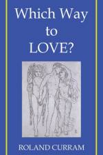 Which Way to Love? af Roland Curram
