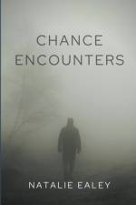 Chance Encounters af Natalie Ealey
