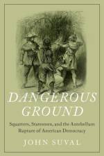 Dangerous Ground af John (Research Assistant Professor of History and Assistant Editor Suval