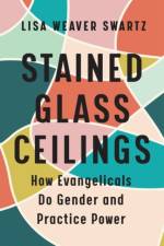 Stained Glass Ceilings af Lisa Weaver Swartz