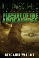 Pursuit of the Apocalypse af Benjamin (Cleveland State University) Wallace