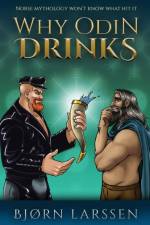 Why Odin Drinks af Bjorn Larssen