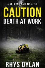 Caution Death At Work af Rhys Dylan