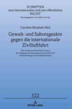 Gewalt- und Sabotageakte gegen die internationale Zivilluftfahrt af Caroline Elisabeth Heil