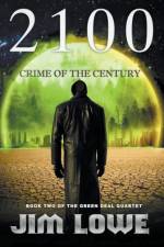 2100 - Crime of the Century af Jim Lowe