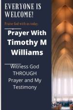 Prayer With Timothy M Williams af Timothy Mario Williams