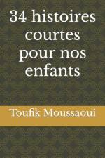 34 histoires courtes pour nos enfants af Toufik Moussaoui
