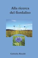 Alla ricerca del fiordaliso af Gabriella Rinaldi
