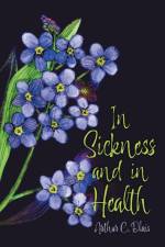 In Sickness and in Health af Arthur C Blais