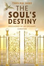 The Soul's Destiny af Thelma Jane