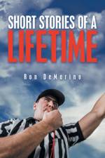 Short Stories of a Lifetime af Ron DeMarino