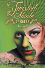 A Twisted Shade of Green af Eloise Epps MacKinnon