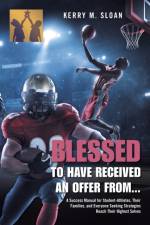 Blessed to Have Received an Offer From... af Kerry M Sloan